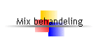 Mix behandeling